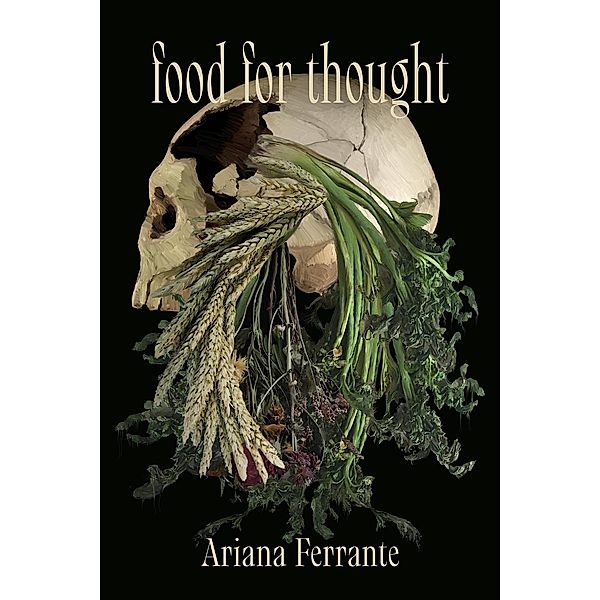 Food for Thought, Ariana Ferrante