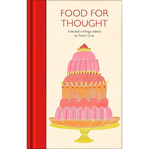 Food for Thought / Macmillan Collector's Library, Annie Gray