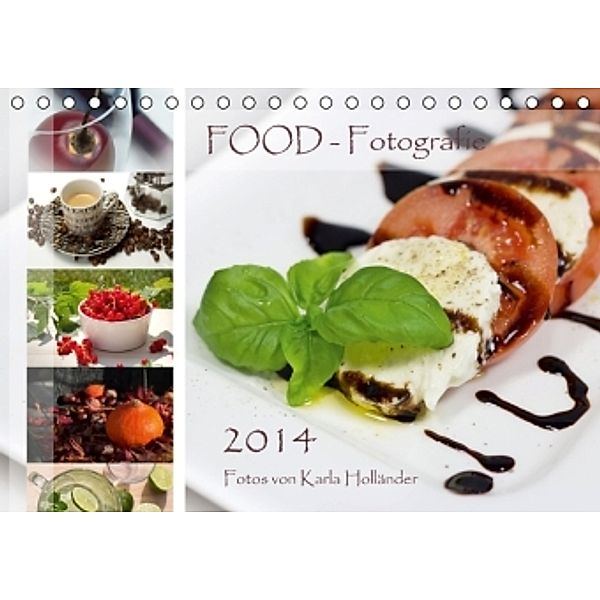 Food-Fotografie (Tischkalender 2015 DIN A5 quer), Karla Holländer