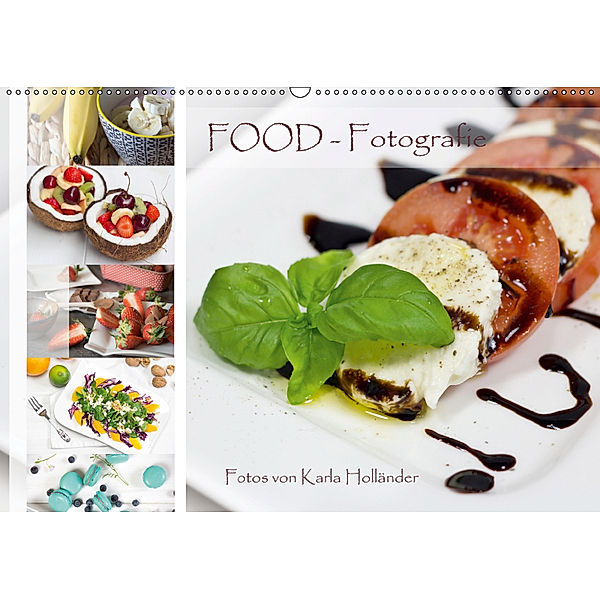 Food-Fotografie (Wandkalender 2019 DIN A2 quer), Karla Holländer