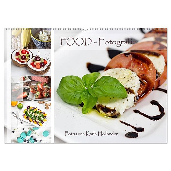 Food-Fotografie (Wandkalender 2024 DIN A2 quer), CALVENDO Monatskalender, Karla Holländer