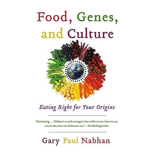 Food, Genes, and Culture, Gary Paul Nabhan