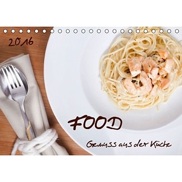 Food - Genuss aus der Küche (Tischkalender 2016 DIN A5 quer), PapadoXX-Fotografie