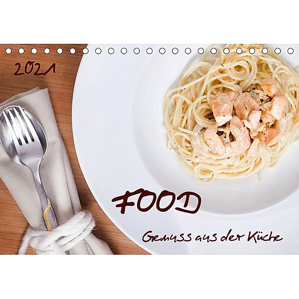 Food - Genuss aus der Küche (Tischkalender 2021 DIN A5 quer), PapadoXX-Fotografie