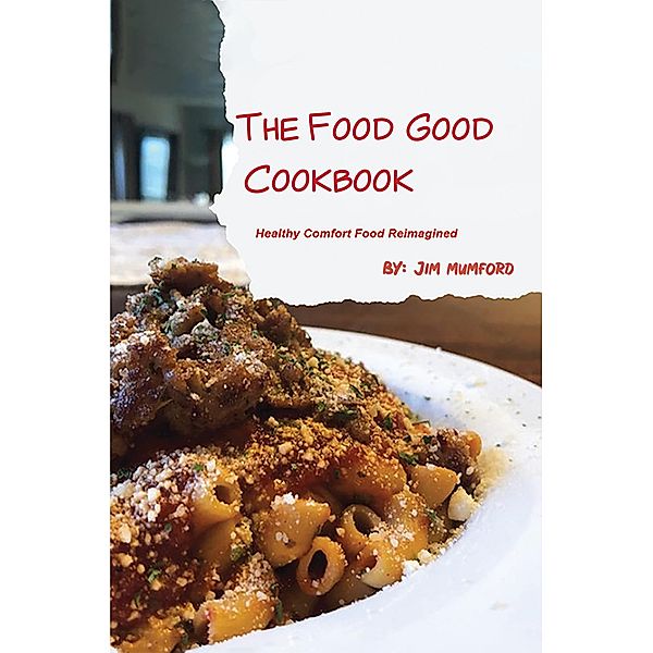 Food Good Cookbook, Jim Mumford