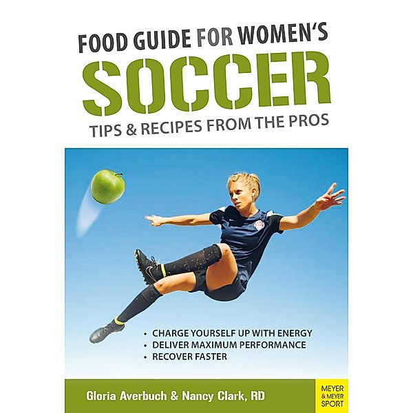 Food Guide for Women's Soccer, Gloria Averbuch, Nancy Clark