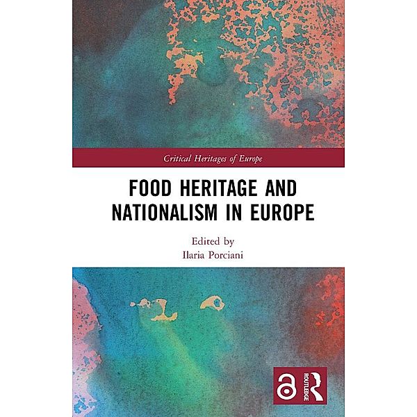 Food Heritage and Nationalism in Europe