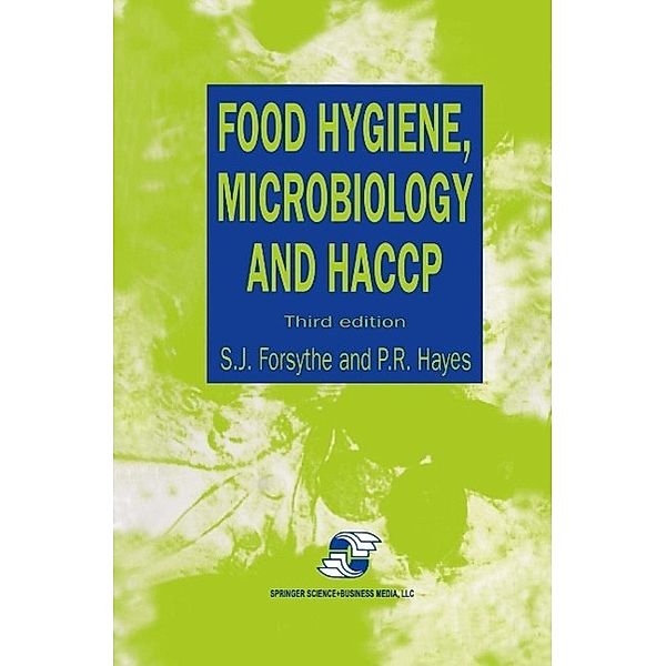 Food Hygiene, Microbiology and HACCP, P. R. Hayes, S. J. Forsythe