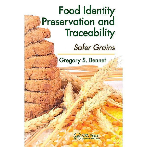 Food Identity Preservation and Traceability, Gregory S. Bennet