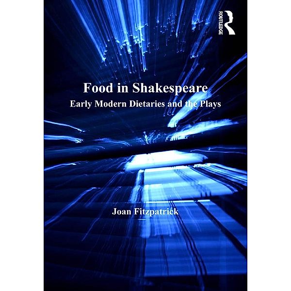 Food in Shakespeare, Joan Fitzpatrick