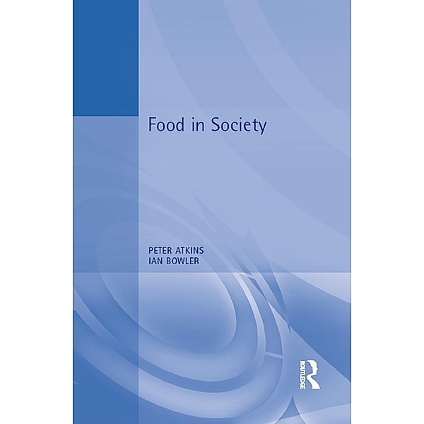 Food in Society, Peter Atkins, Ian Bowler