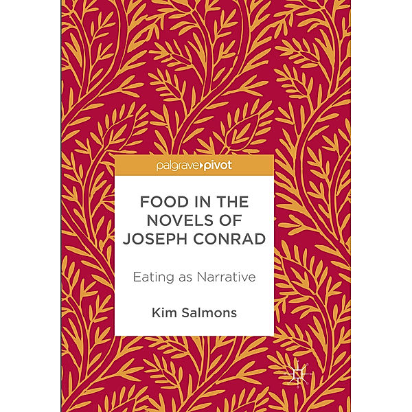 Food in the Novels of Joseph Conrad, Kim Salmons