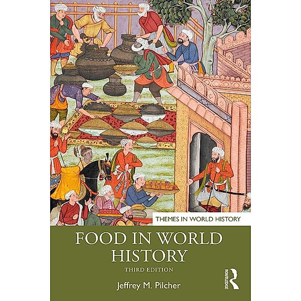 Food in World History, Jeffrey M. Pilcher