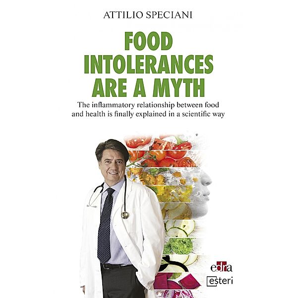 Food intolerances are a myth, Attilio Speciani