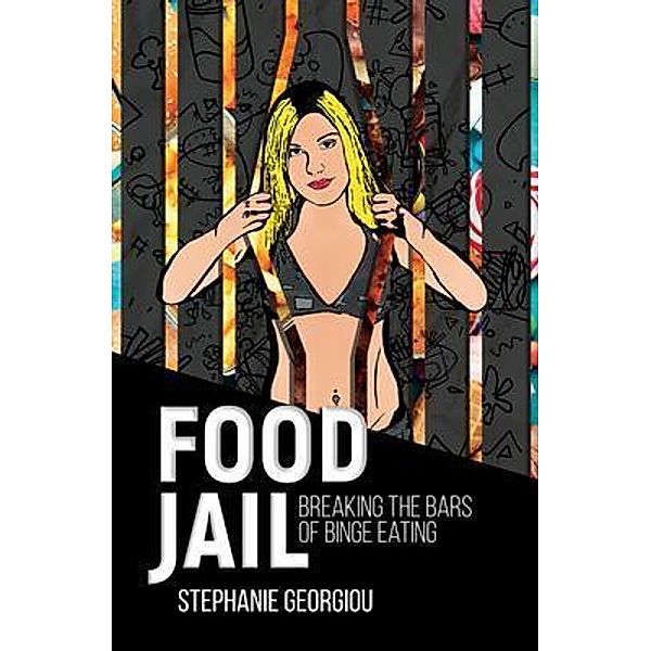 Food Jail, Stephanie Georgiou