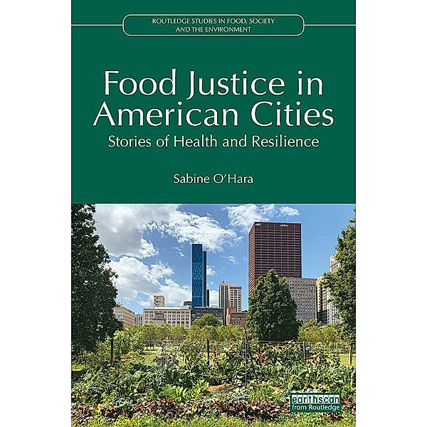 Food Justice in American Cities, Sabine O'Hara