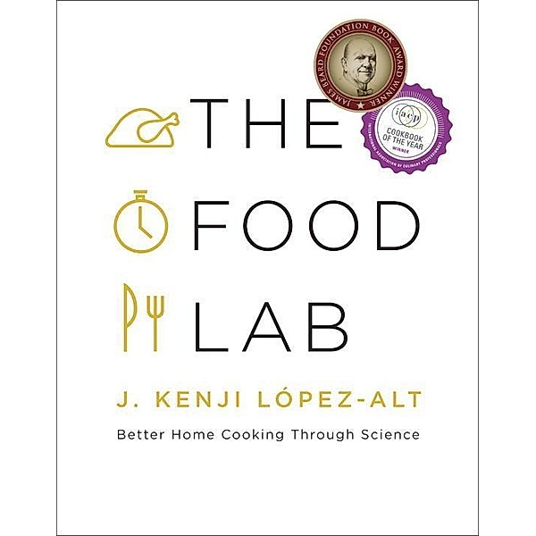 Food Lab, J. Kenji Lopez-Alt