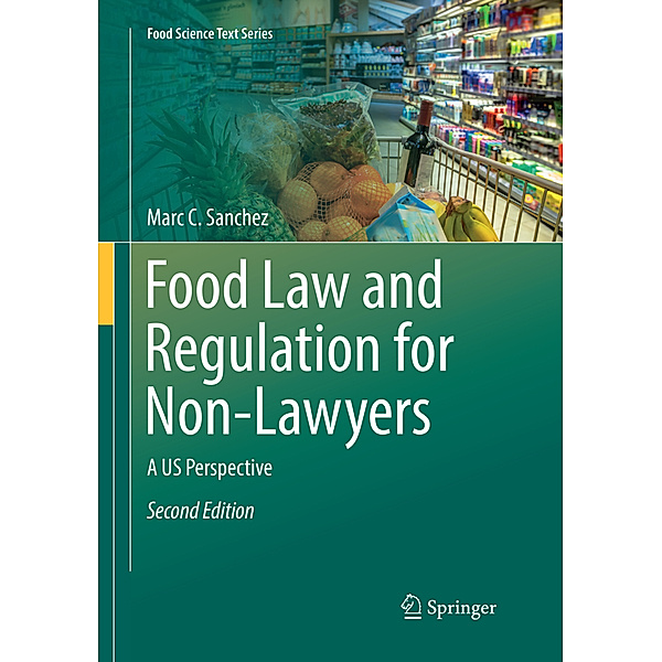 Food Law and Regulation for Non-Lawyers, Marc C. Sanchez