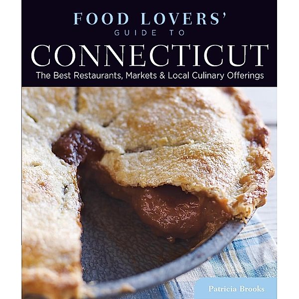 Food Lovers' Guide to® Connecticut / Food Lovers' Series, Lester Brooks
