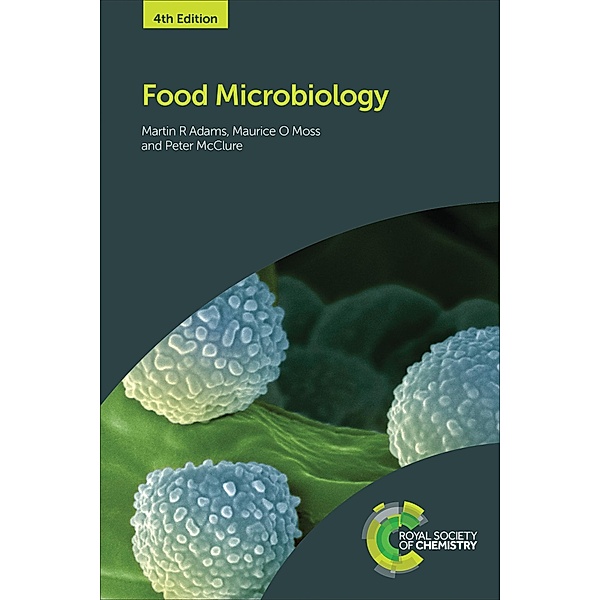Food Microbiology, Martin R Adams, Maurice O Moss, Peter McClure