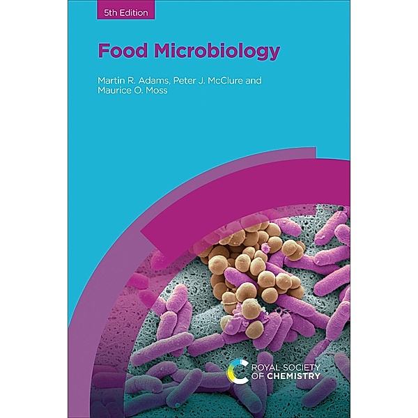 Food Microbiology, Martin R Adams, Peter McClure, Maurice O Moss