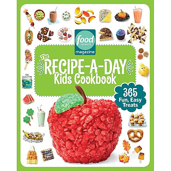 Food Network Magazine The Recipe-A-Day Kids Cookbook / Food Network Magazine's Kids Cookbooks Bd.3