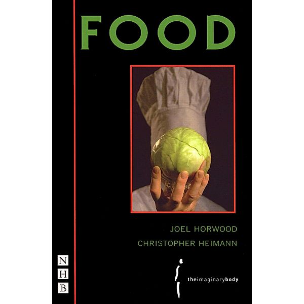 Food (NHB Modern Plays), Joel Horwood, Christopher Heimann