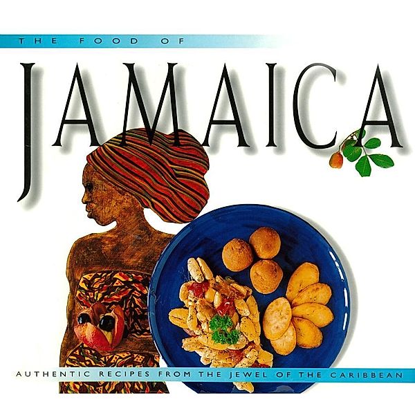Food of Jamaica / Food Of The World Cookbooks, John DeMers