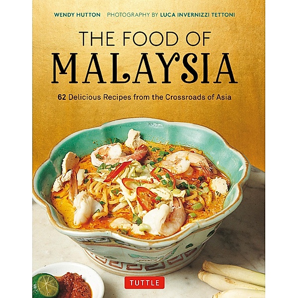 Food of Malaysia / Authentic Recipes Series, Wendy Hutton