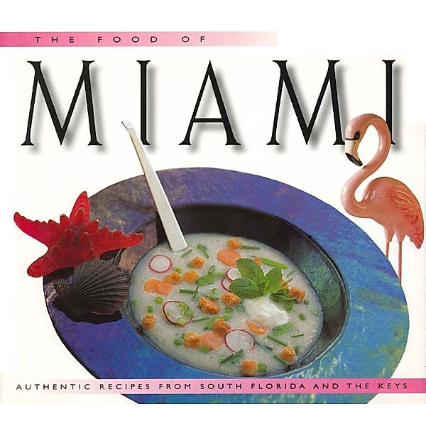 Food of Miami / Food Of The World Cookbooks, Caroline Stuart