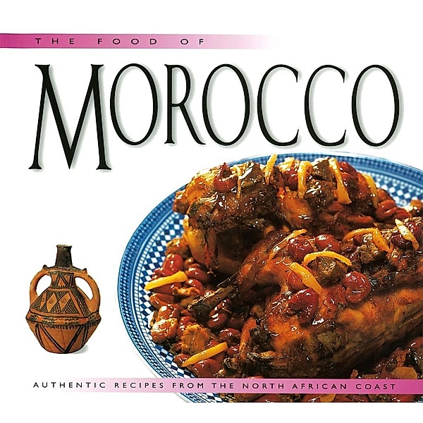 Food of Morocco / Food Of The World Cookbooks, Fatema Hal