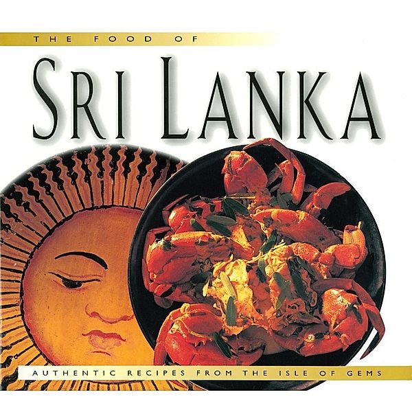 Food of Sri Lanka / Food Of The World Cookbooks, Douglas Bullis, Wendy Hutton