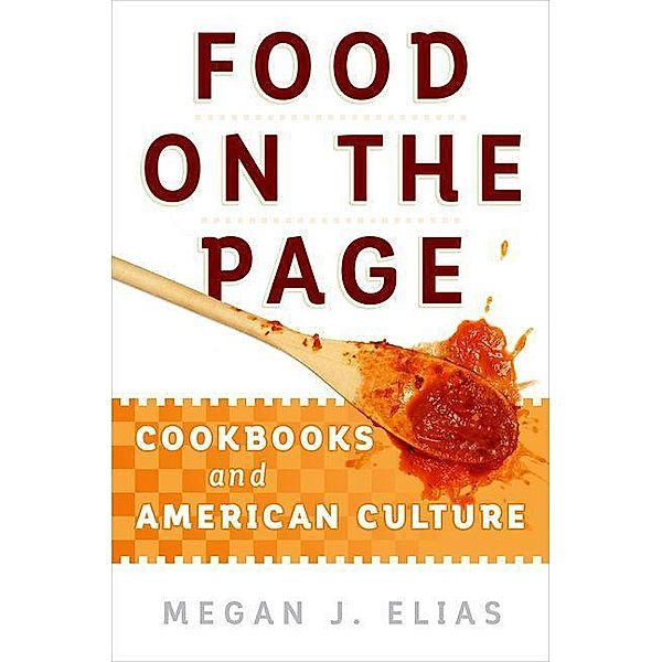 Food on the Page, Megan J. Elias