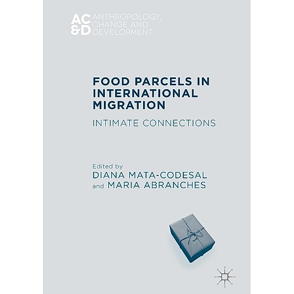 Food Parcels in International Migration / Anthropology, Change, and Development