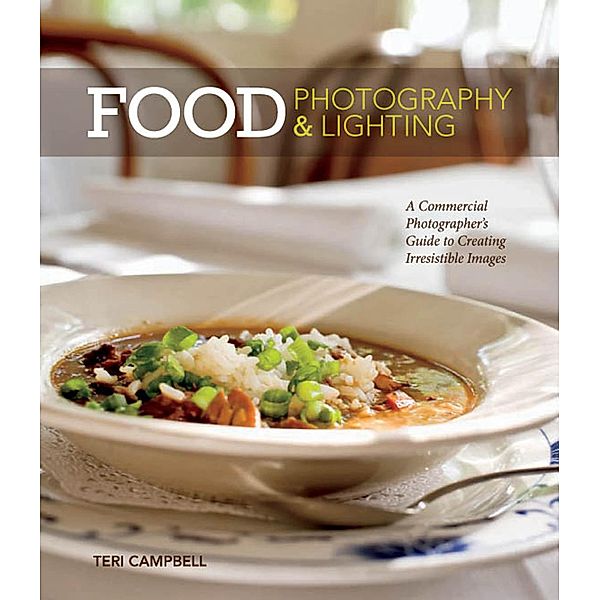 Food Photography & Lighting, Campbell Teri