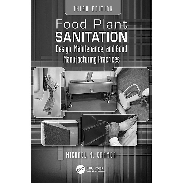 Food Plant Sanitation, Michael M. Cramer