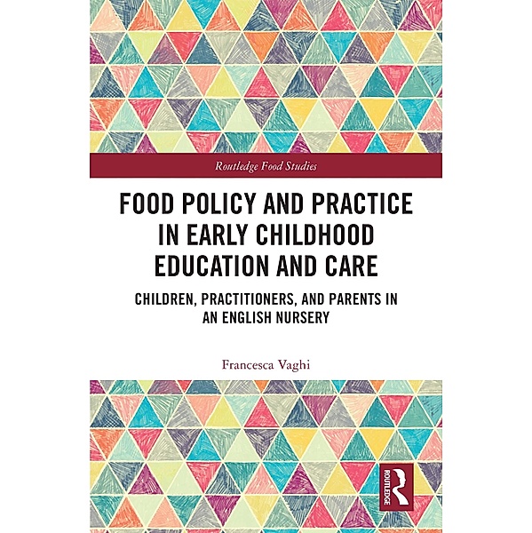 Food Policy and Practice in Early Childhood Education and Care, Francesca Vaghi