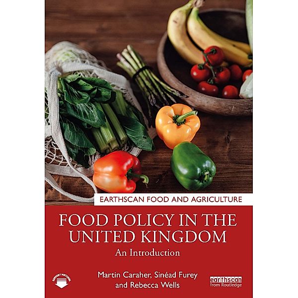 Food Policy in the United Kingdom, Martin Caraher, Sinéad Furey, Rebecca Wells