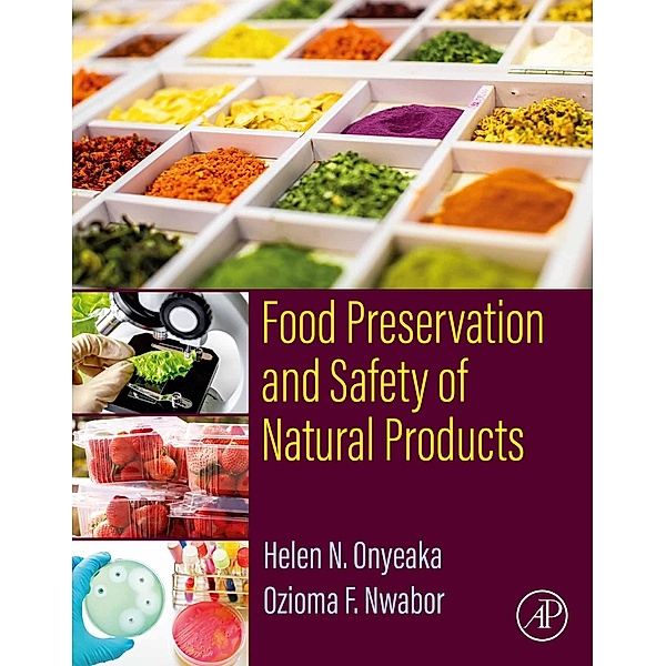Food Preservation and Safety of Natural Products, Helen N Onyeaka, Ozioma F. Nwabor