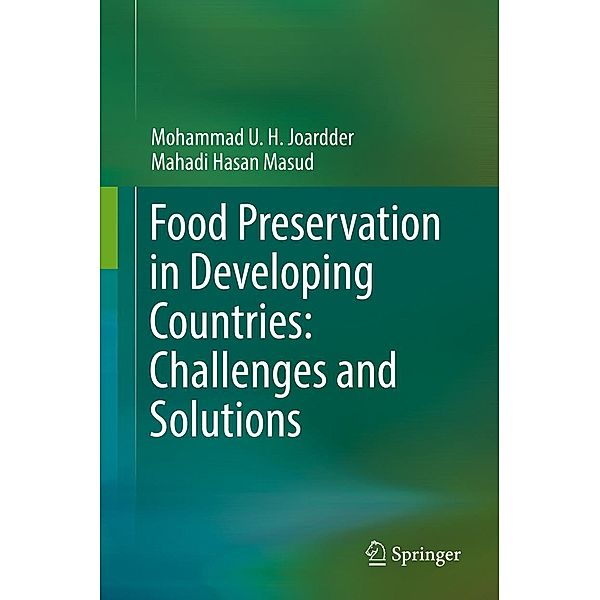 Food Preservation in Developing Countries: Challenges and Solutions, Mohammad U. H. Joardder, Mahadi Hasan Masud
