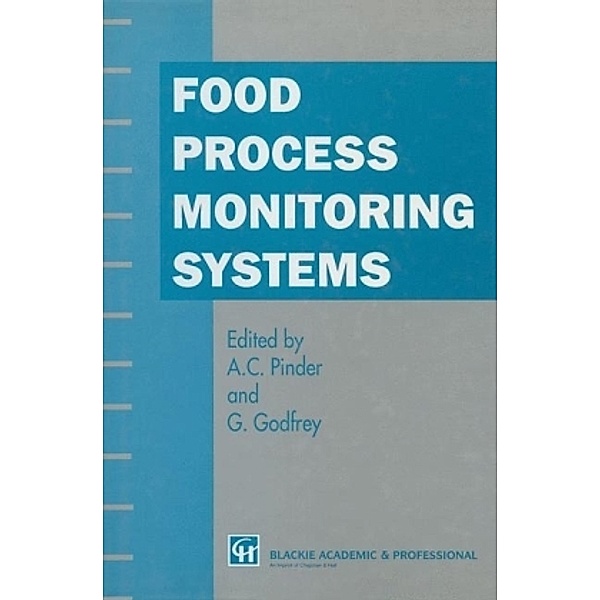 Food Process Monitoring Systems, A. C. Pinder, G. Godfrey