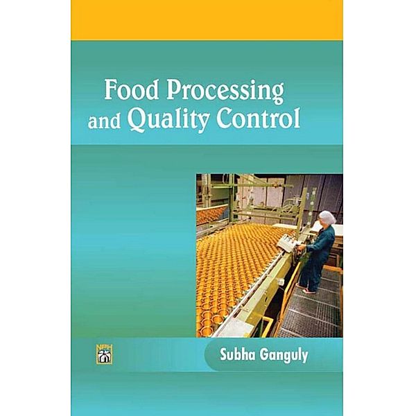 Food Processing and Quality Control, Subha Ganguly