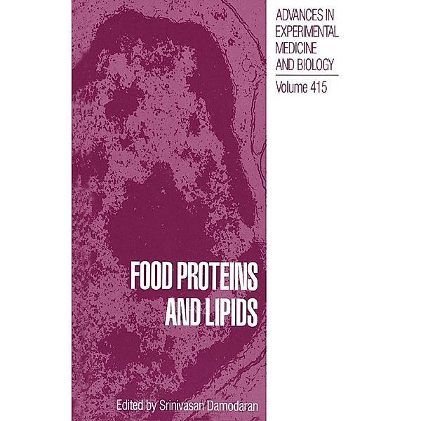 Food Proteins and Lipids / Advances in Experimental Medicine and Biology Bd.415