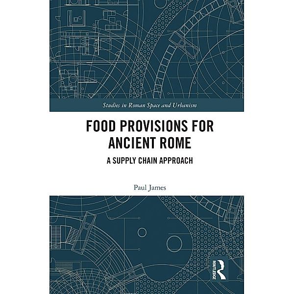 Food Provisions for Ancient Rome, Paul James