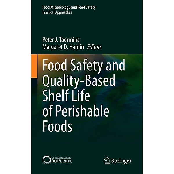 Food Safety and Quality-Based Shelf Life of Perishable Foods / Food Microbiology and Food Safety