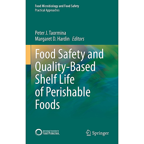 Food Safety and Quality-Based Shelf Life of Perishable Foods