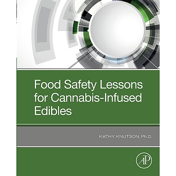 Food Safety Lessons for Cannabis-Infused Edibles, Kathy Knutson