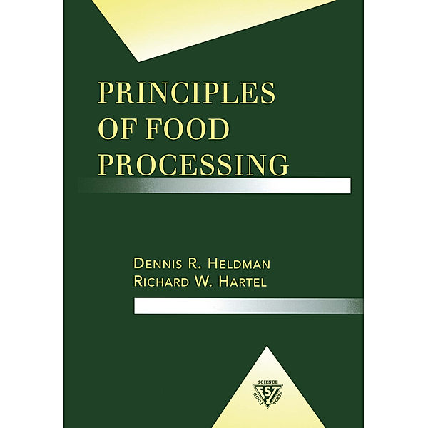 Food Science Text Series / Principles of Food Processing