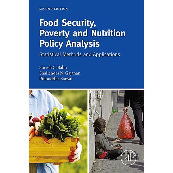 Food Security, Poverty and Nutrition Policy Analysis, Suresh Babu, Shailendra Gajanan, Prabuddha Sanyal