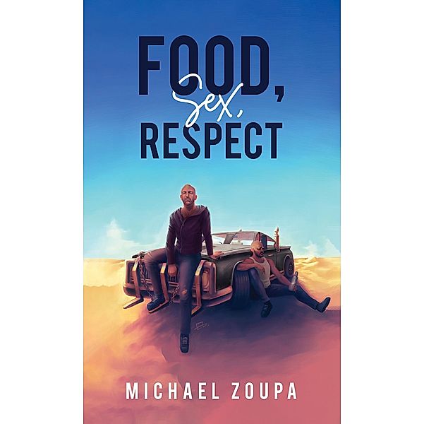 Food, Sex, Respect / Austin Macauley Publishers, Michael Zoupa